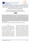 Research paper thumbnail of Litho-Magnetic and Structural Mapping from Interpretation of High Resolution Aeromagnetic Data over Northern Bida Basin and Environs North-Central Nigeria