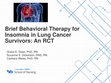 Research paper thumbnail of Brief Behavioral Therapy for Insomnia in Lung Cancer Survivors: A RCT