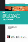 Research paper thumbnail of Infraestructura latinoamericana e inversión china. Una cadena de cooperación mutua en la nueva alternativa de globalización