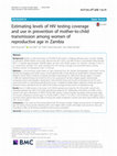 Research paper thumbnail of Estimating levels of HIV testing coverage and use in prevention of mother-to-child transmission among women of reproductive age in Zambia