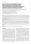 Research paper thumbnail of Does the Result of Completion Axillary Lymph Node Dissection Influence the Recommendation for Adjuvant Treatment in Sentinel Lymph Node–Positive Patients?