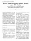 Research paper thumbnail of Verifying and Monitoring IoTs Network Behavior Using MUD Profiles