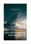 Research paper thumbnail of ÖĞR GÖR HANDE ORTAY KÖŞE YAZILARI CILT 3