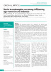 Research paper thumbnail of Barrier to contraceptive use among childbearing age women in rural Indonesia