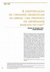 Research paper thumbnail of A identificação de unidades gramaticais na libras: uma proposta de abordagem baseada-no-uso