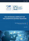 Research paper thumbnail of THE UNTENABLE SIMPLICITY OF THE EUROPEAN DEFENCE EQUATION