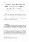 Research paper thumbnail of Acquisition in Strategic Management: The Pitfalls and Guidelines towards A Socio-Psychological Successful Outing