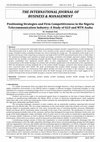 Research paper thumbnail of THE INTERNATIONAL JOURNAL OF BUSINESS & MANAGEMENT Positioning Strategies and Firm Competitiveness in the Nigeria Telecommunication Industry: A Study of GLO and MTN Asaba