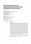 Research paper thumbnail of Relationship Between Organizational Justice And Employees Performance