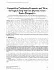 Research paper thumbnail of Competitive Positioning Dynamics and Firm Strategic Group Selected Deposit Money Banks Perspective