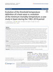 Research paper thumbnail of Evolution of the threshold temperature definition of a heat wave vs. evolution of the minimum mortality temperature: a case study in Spain during the 1983–2018 period