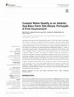 Research paper thumbnail of Coastal Water Quality in an Atlantic Sea Bass Farm Site (Sines, Portugal): A First Assessment