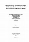 Research paper thumbnail of Measurement and analysis of wire lag for high precision profile generation in Wire Electrical Discharge Machining WEDM