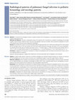 Research paper thumbnail of Radiological patterns of pulmonary fungal infection in pediatric hematology and oncology patients