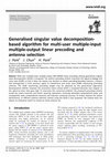 Research paper thumbnail of Generalised singular value decomposition-based algorithm for multi-user multiple-input multiple-output linear precoding and antenna selection