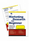 Research paper thumbnail of Marketing Research for Beginner: Panduan Praktis Riset Pemasaran Bagi Pemula (Penerbit Andi, 2006; ISBN: 979-763-528-7)