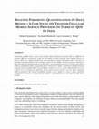 Research paper thumbnail of Relative Parameter Quantification in Data Mining - A Case Study on Telecom Cellular Mobile Service Providers in Terms of QOS in India