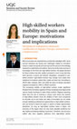 Research paper thumbnail of High Skilled Workers Mobility in Spain and Europe: Motivations and Implications