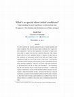 Research paper thumbnail of What’s so special about initial conditions? Understanding the past hypothesis in directionless time