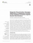 Research paper thumbnail of Epigenetic Discrimination: Emerging Applications of Epigenetics Pointing to the Limitations of Policies Against Genetic Discrimination