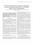 Research paper thumbnail of Vida de Transformadores de Potencia Sumergidos en Aceite: Situación actual. Parte I. Correlación entre la Vida y la Temperatura