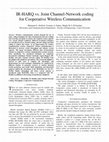 Research paper thumbnail of IR-HARQ vs. Joint Channel-Network coding for Cooperative Wireless Communication