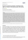 Research paper thumbnail of The R2P and atrocity prevention: Contesting human rights as a threat to international peace and security