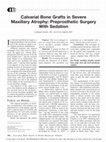 Research paper thumbnail of Calvarial Bone Grafts in Severe Maxillary Atrophy: Preprosthetic Surgery With Sedation