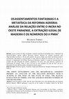 Research paper thumbnail of Os assentamentos fantasmas e a metafísica da reforma agrária: análise da relação entre o INCRA no oeste paraense, a extração ilegal de madeira e os números do II PNRA