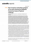 Research paper thumbnail of Non-invasive contactless analysis of an early drawing by Raffaello Sanzio by means of optical methods