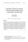 Research paper thumbnail of Arqueología y Turismo en territorio atacameño (Norte de Chile): entre la autenticidad y el etnodesarrollo