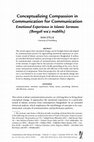 Research paper thumbnail of Conceptualizing Compassion in Communication for Communication: Emotional Experience in Islamic Sermons (Bengali waʿz mahfils)