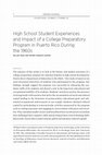 Research paper thumbnail of High School Student Experiences and Impact of a College Preparatory Program in Puerto Rico During the 1960s william vélez and antonio paniagua guzmán