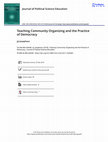 Research paper thumbnail of Teaching Community Organizing and the Practice of Democracy