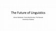 Research paper thumbnail of The Future of Linguistics