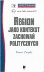 Research paper thumbnail of  Region jako kontekst zachowań politycznych