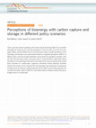 Research paper thumbnail of Perceptions of bioenergy with carbon capture and storage in different policy scenarios