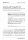 Research paper thumbnail of Soluble CD25 as a predictor of hepatocellular carcinoma compared with alpha-fetoprotein