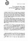 Research paper thumbnail of La recepción de la obra de Richard Wagner en Madrid entre 1861 y 1876