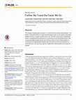 Research paper thumbnail of Further We Travel the Faster We Go