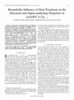 Research paper thumbnail of Remarkable Influence of Heat Treatment on the Structural and Superconducting Properties of <formula formulatype="inline"><tex>${\rm LnSrBaCu}_{3}{\rm O}_{6+{\rm z}}$</tex></formula>