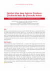 Research paper thumbnail of Spontan Vena Kava Superior Trombozu: Çocuklarda Nadir Bir Şilotoraks Nedeni