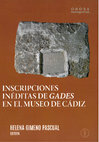 Research paper thumbnail of de Balbín-Bueno, R. «Inscripciones de la Avenida de Andalucía (no 1-49)», en Helena Gimeno Pascual (Ed.), Inscripciones inéditas de Gades en el museo de Cádiz (Huelva: Onoba monografías, Universidad de Huelva, 2021), 17-74.