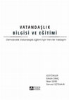 Research paper thumbnail of Vatandaşlık Bilgisi ve Eğitimi- Demokratik Vatandaşlık Eğitimi İçin Yeni Bir Yaklaşım (Editörler: Erkan Dinç, İlker Dere, Servet Üztemur)