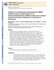 Research paper thumbnail of Inhibition of 3,4-methylenedioxymethamphetamine metabolism leads to marked decrease in 3,4-dihydroxymethamphetamine formation but no change in serotonin neurotoxicity: Implications for mechanisms of neurotoxicity