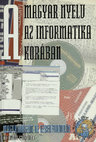 Research paper thumbnail of A magyar nyelv az informatika korában