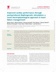 Research paper thumbnail of Improved cardiac performance through pacing-induced diaphragmatic stimulation: a novel electrophysiological approach in heart failure management?