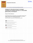 Research paper thumbnail of Singapore's educational export strategies: 'branding' and 'selling' education in a favourable global policy marketspace