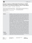 Research paper thumbnail of Invasive Cryptococcal Meningitis Presenting as a Skull Base Mass in An Immunocompetent Host: A Case Report