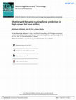 Research paper thumbnail of Chatter and dynamic cutting force prediction in high-speed ball end milling